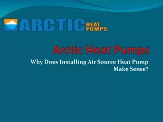 Why Does Installing Air Source Heat Pump Make Sense