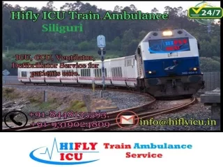 Avail 24*7 Train Ambulance Service in Siliguri by HIFLY ICU