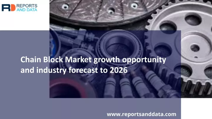 chain block market growth opportunity