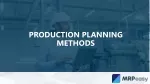 Production Planning Methods