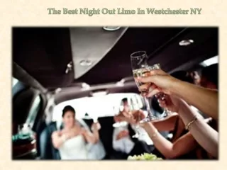 The Best Night Out Limo In Westchester NY
