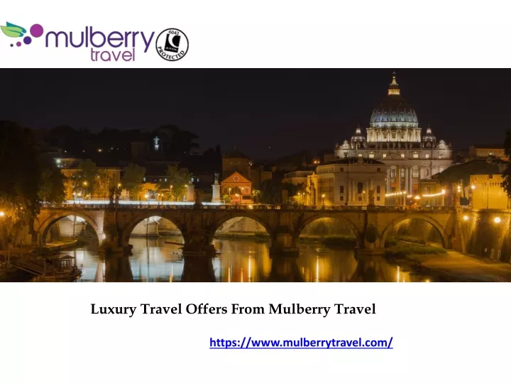 luxury travel offers from mulberry travel