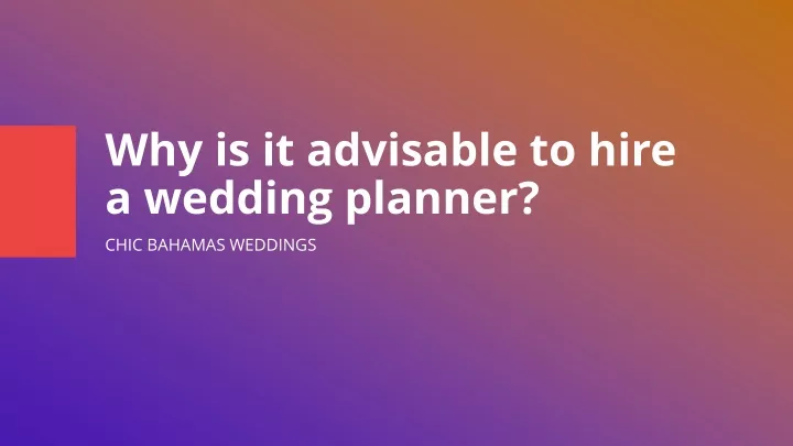 why is it advisable to hire a wedding planner