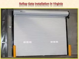 Rollup Gate Installation in Virginia