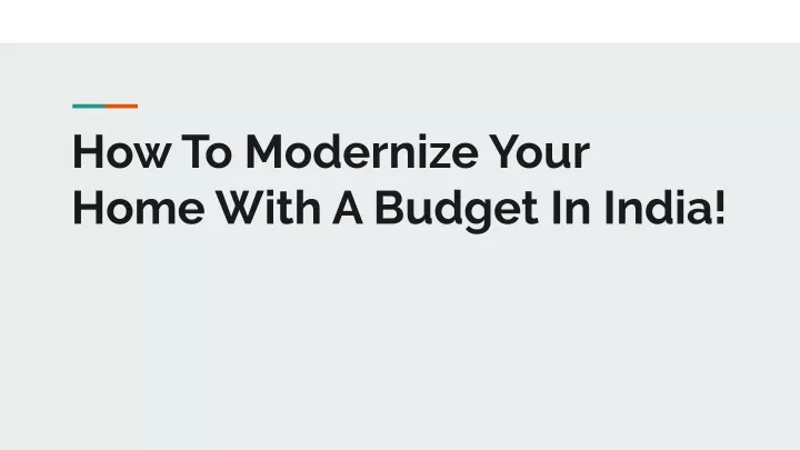 how to modernize your home with a budget in india
