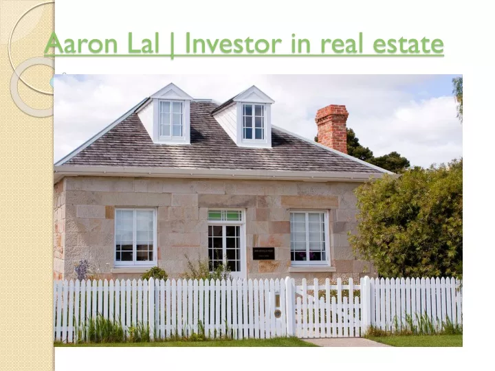 aaron lal investor in real estate