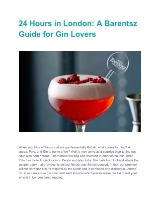 24 Hours in London: A Barentsz Guide for Gin Lovers