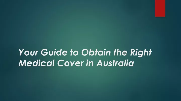 your guide to obtain the right medical cover in australia