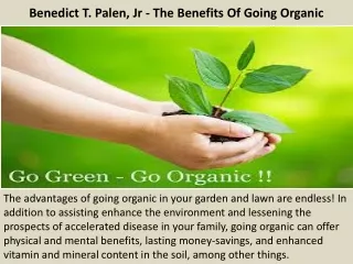 Benedict T. Palen, Jr - The Benefits Of Going Organic