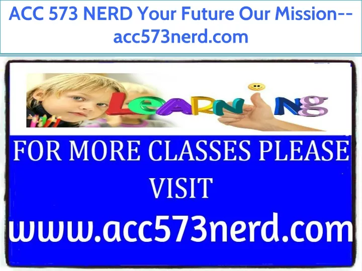 acc 573 nerd your future our mission acc573nerd