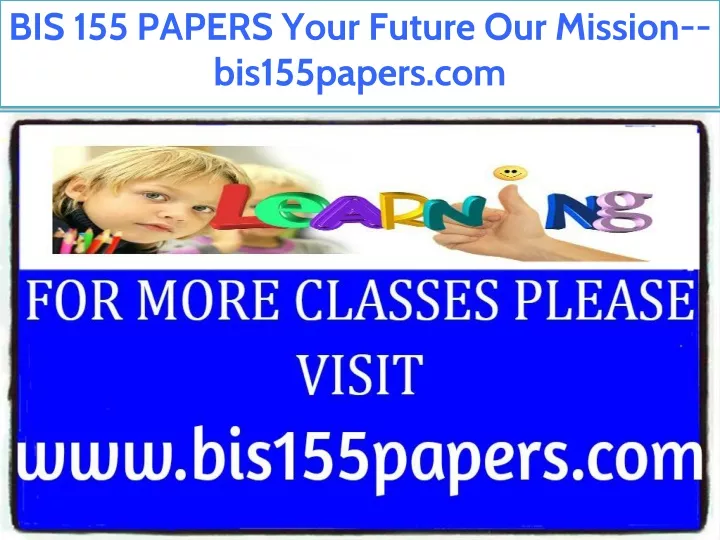 bis 155 papers your future our mission