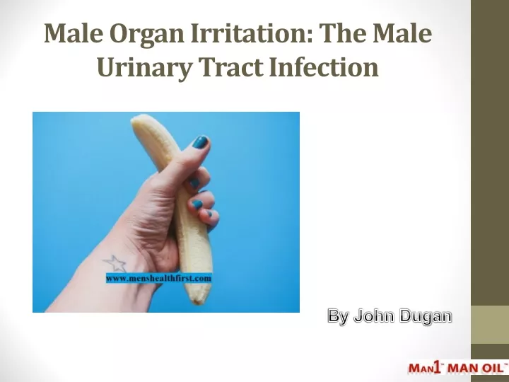 male organ irritation the male urinary tract infection