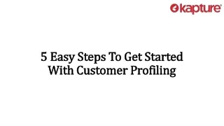 5 Easy Steps To Get Started With Customer Profiling