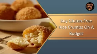 Buy Gluten-Free Rice Crumbs On A Budge - Casalare