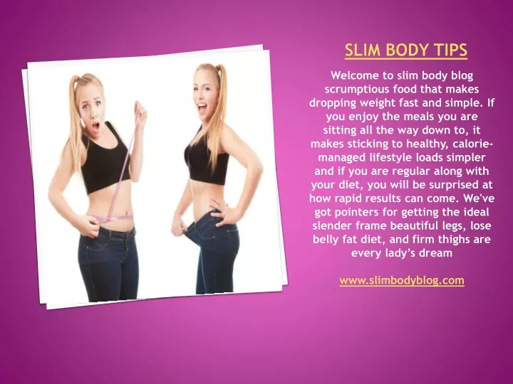 slim body tips