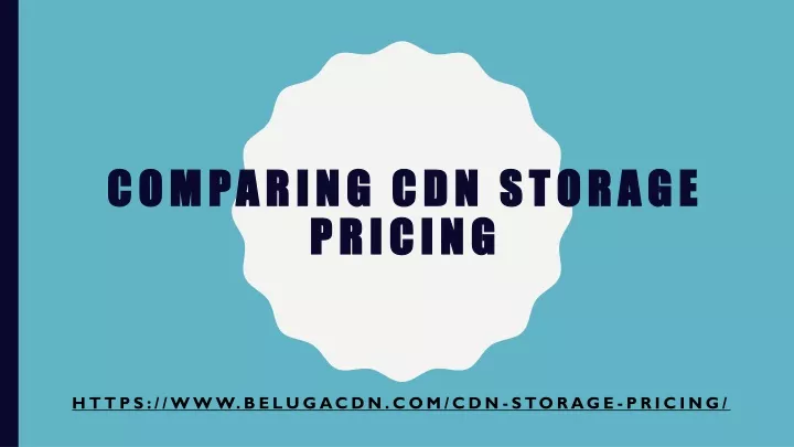 comparing cdn storage pricing