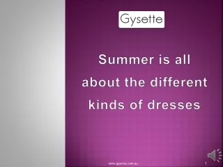 Summer is all about the different kinds of dresses