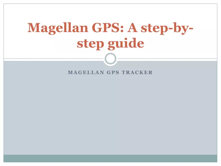 magellan gps a step by step guide