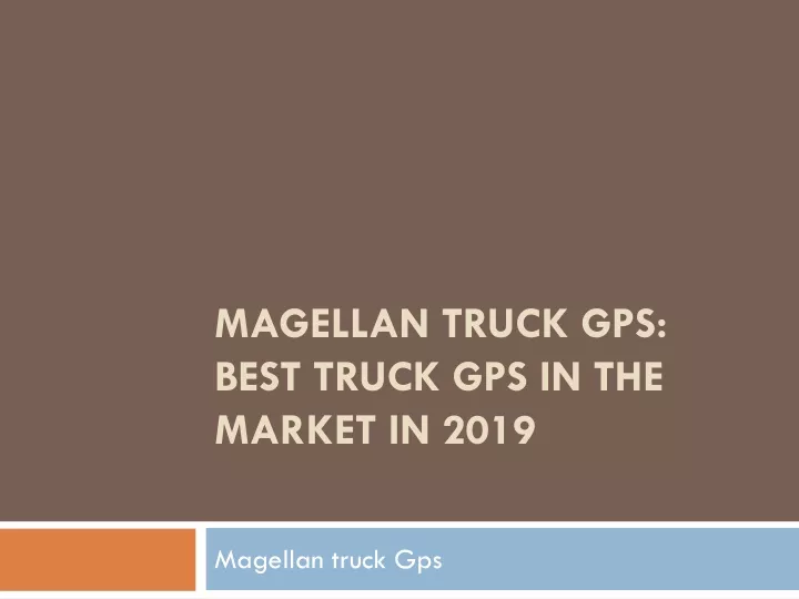 magellan truck gps best truck gps in the market in 2019
