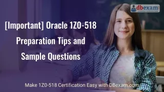 [Important] Oracle 1Z0-518 Preparation Tips and Sample Questions