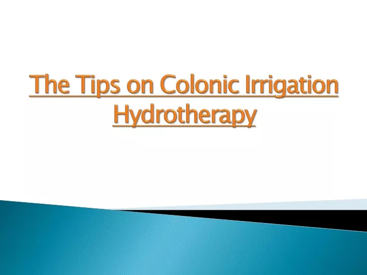 the tips on colonic irrigation hydrotherapy