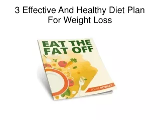 3 Effective And Healthy Diet Plan For Weight Loss