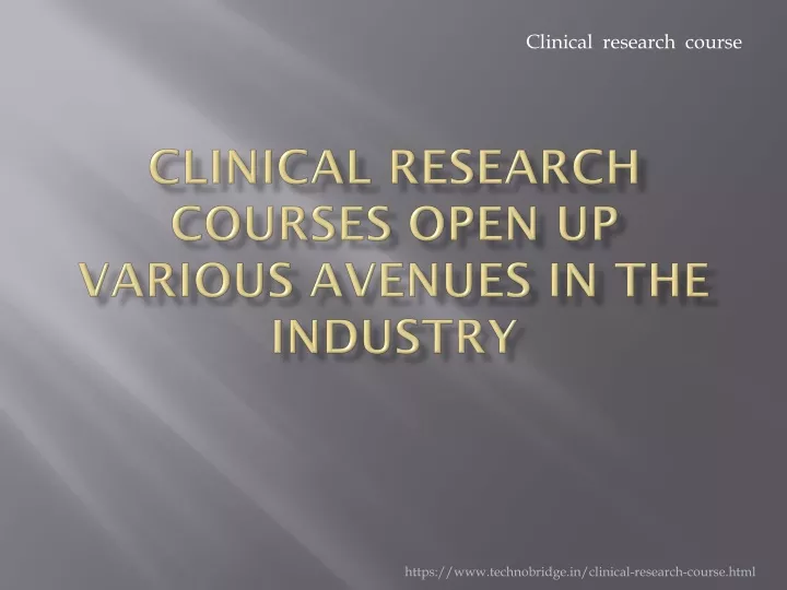 clinical research courses open up various avenues in the industry