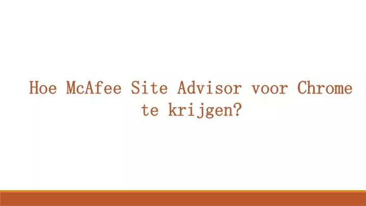 hoe mcafee site advisor voor chrome hoe mcafee