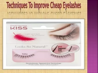 Techniques To Improve Cheap Eyelashes