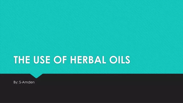 the use of herbal oils