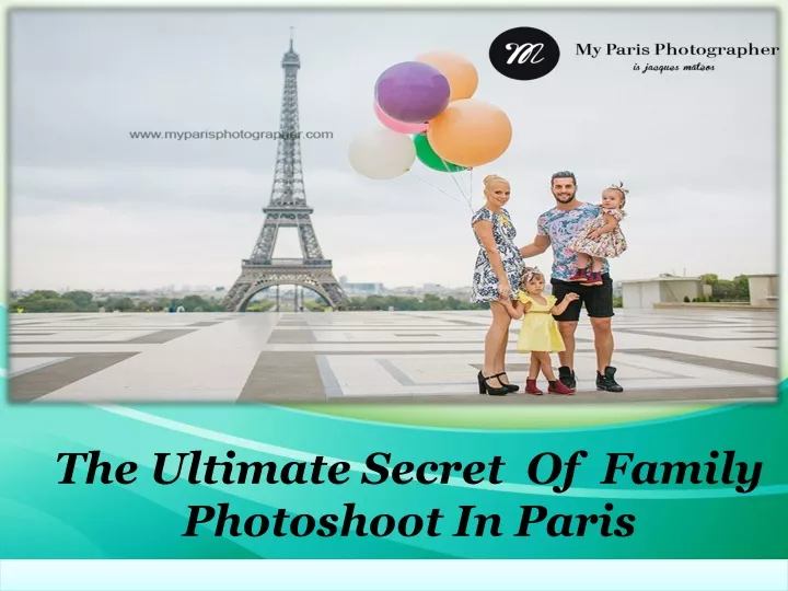 the ultimate secret of family photoshoot in paris