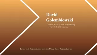 David Golembiowski - Experience in Patrol, Intelligence and Investigations