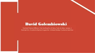 David Golembiowski - Possesses Excellent Leadership Abilities