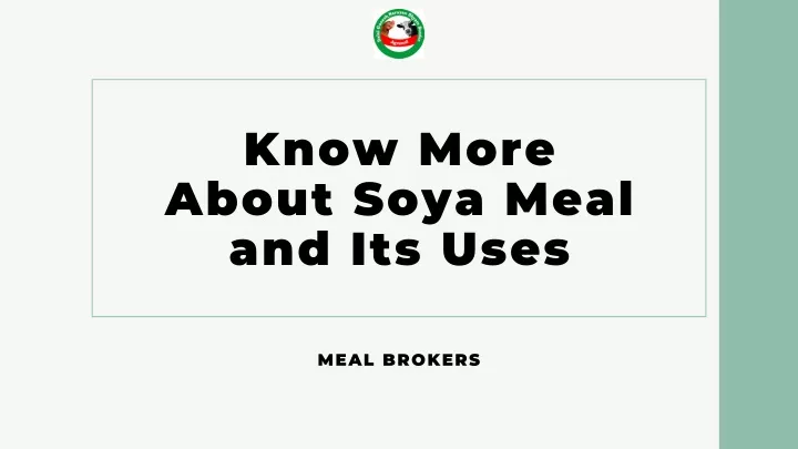 know more about soya meal and its uses