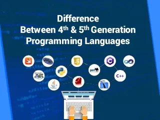 Difference between 4th language and 5th generation programming language