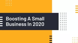 Boosting A Small Business In 2020 - Tihalt