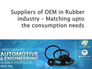 Suppliers of OEM in Rubber industry – Matching upto the consumption needs