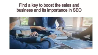 Find a key to boost the sales and business and its importance in SEO