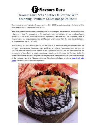 Flavours Guru Sets Another Milestone With Stunning Premium Cakes Range Online!!!