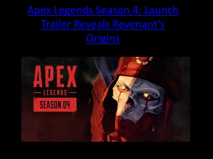 apex legends season 4 launch trailer reveals revenant s origins