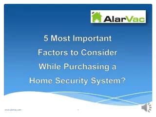 5 Most Important Factors to Consider While Purchasing a Home Security System?