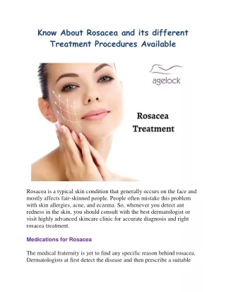 Know About Rosacea and its different Treatment Procedures Available