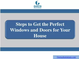 Steps to Get the Perfect Windows and Doors for Your House