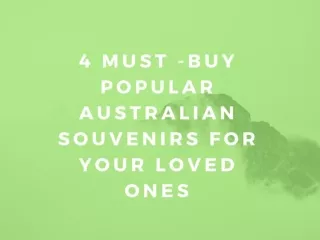 4 Must -Buy popular Australian Souvenirs for your loved ones