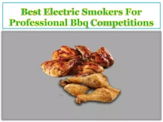 Best Electric Smokers For Professional Bbq Competitions