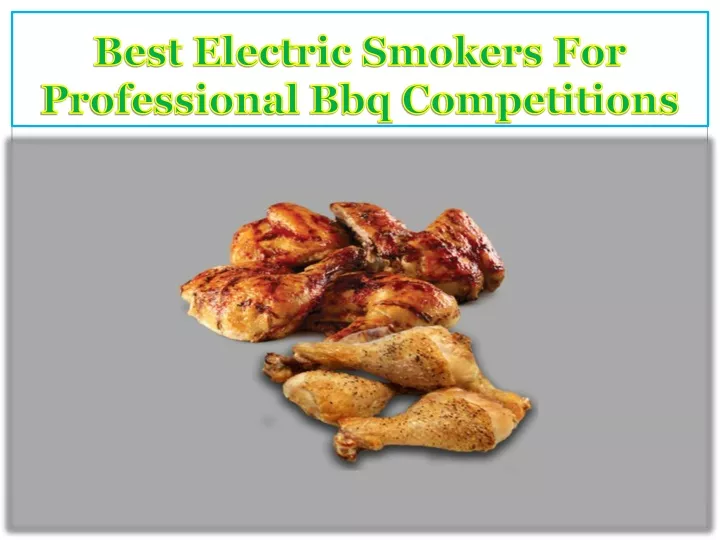 best electric smokers for professional bbq competitions