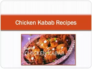 Traditional Style, Taste Makes Chicken Kabab Recipes Popular