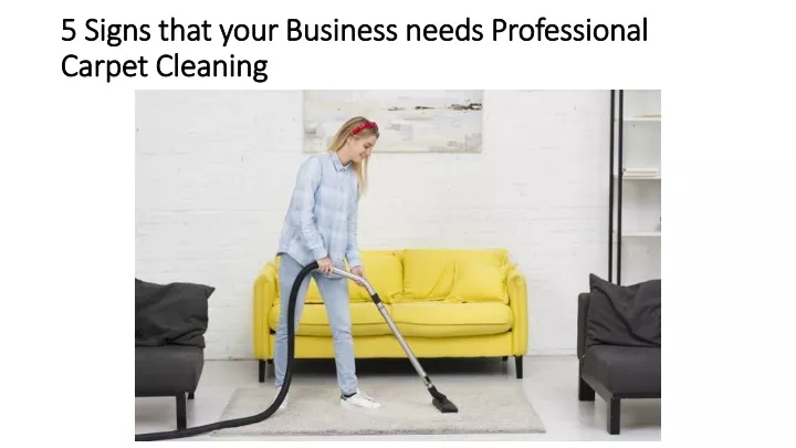 5 signs that your business needs professional carpet cleaning