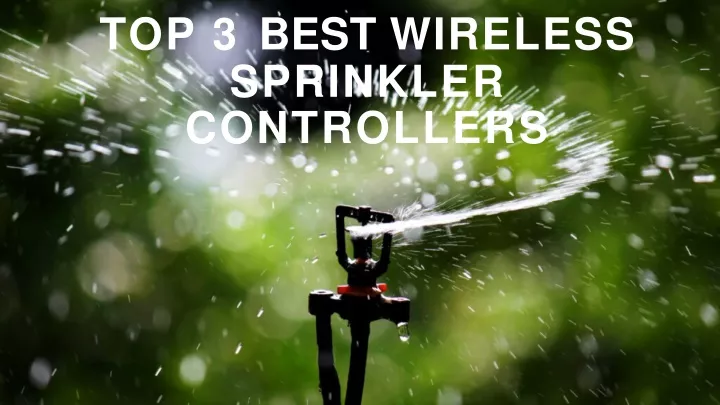 top 3 best wireless sprinkler controllers