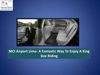 MCI Airport Limo- A Fantastic Way To Enjoy A King Size Riding